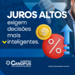 Por que Parcelas Planejadas Protegem Seu Orçamento em Cenários de Juros Altos